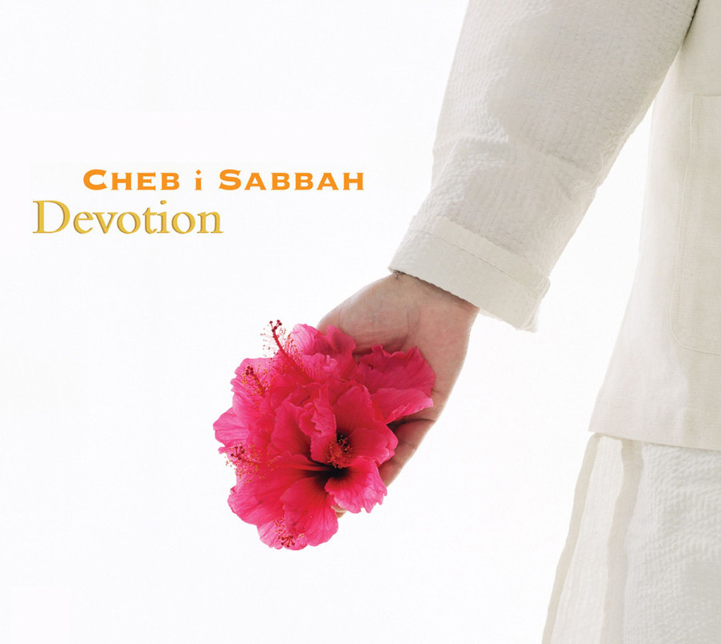 Cheb I Sabbah — Six Degrees Records